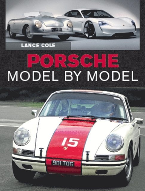 Lance Cole - Porsche Model by Model, E-bok