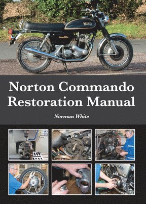 Norton Commando Restoration Manual av Norman White