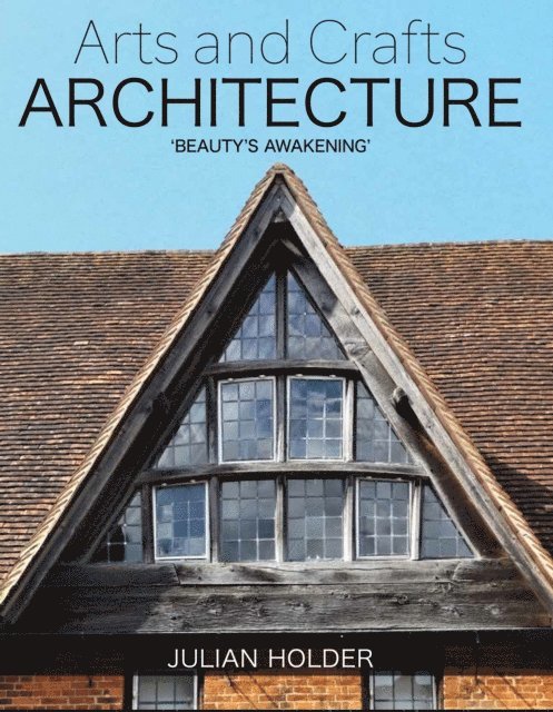 Julian Holder - Arts and Crafts Architecture, E-bok