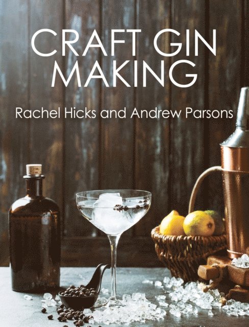 Andrew Parsons, Rachel Hicks - Craft Gin Making, E-bok