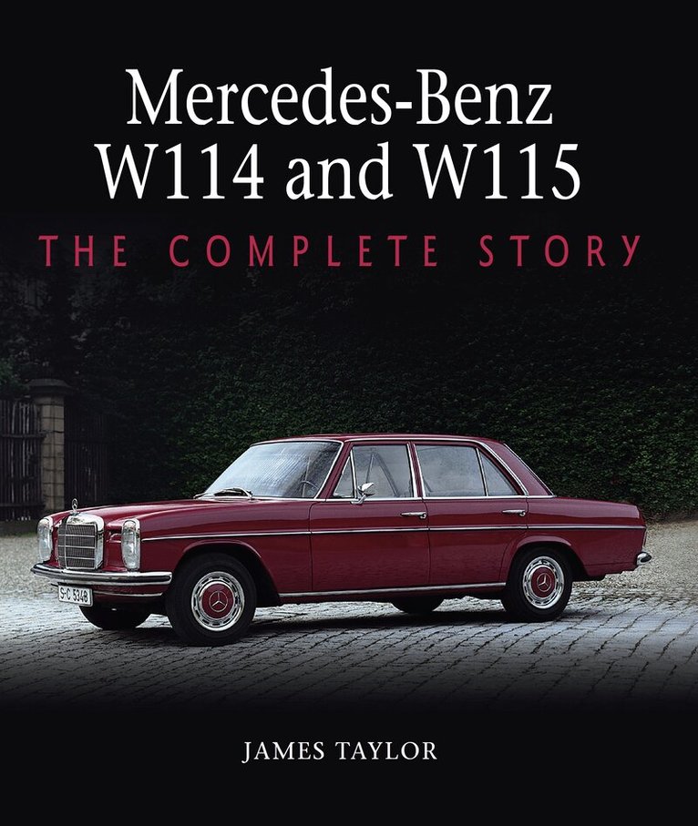 James Taylor - Mercedes-Benz W114 and W115, Inbunden