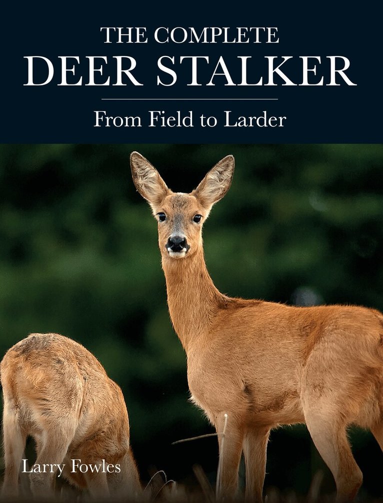 Larry Fowles - Complete Deer Stalker, Häftad. Tillgänglighet: Lägg i varukorg