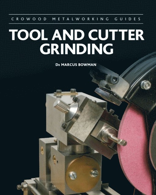 Marcus Bowman - Tool and Cutter Grinding, E-bok