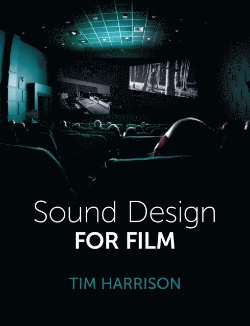 Tim Harrison - Sound Design for Film, E-bok