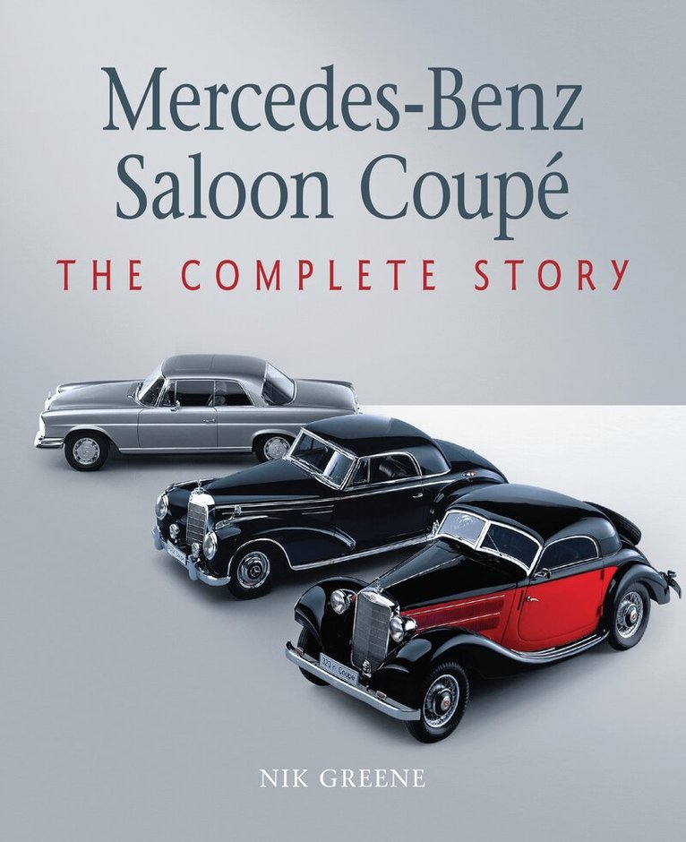 Nik Greene - Mercedes-Benz Saloon Coupe, Inbunden