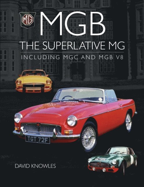 David Knowles - MGB - The superlative MG, E-bok
