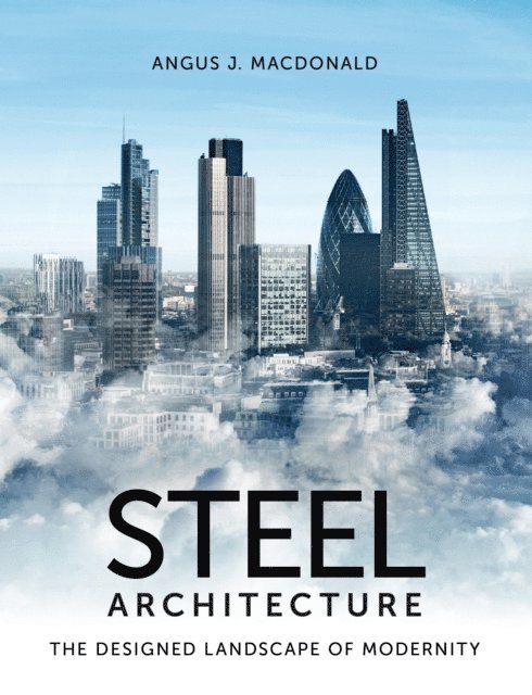 Angus Macdonald - Steel Architecture, E-bok