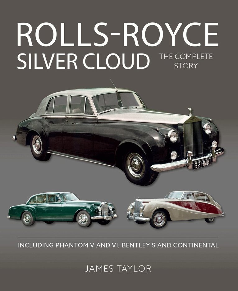 James Taylor - Rolls-Royce Silver Cloud - The Complete Story, Inbunden