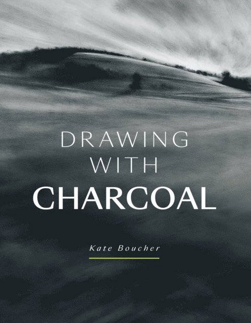 Kate Boucher - Drawing with Charcoal, E-bok. Tillgänglighet: Lägg i varukorg