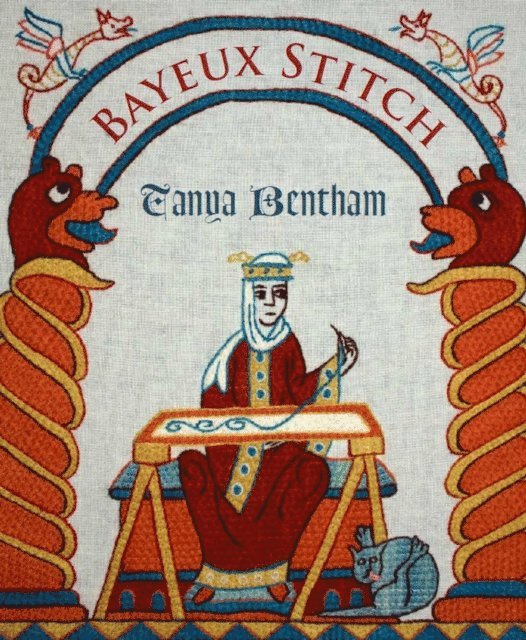 Tanya Bentham - Bayeux Stitch, E-bok