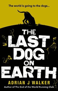 Last Dog on Earth