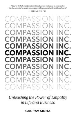 Gaurav Sinha - Compassion Inc., Inbunden
