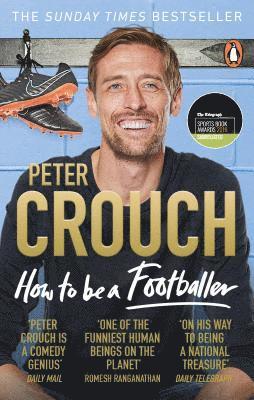Peter Crouch - How to Be a Footballer, Häftad