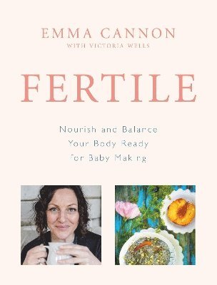 Emma Cannon - Fertile, Inbunden. Tillgänglighet: Lägg i varukorg