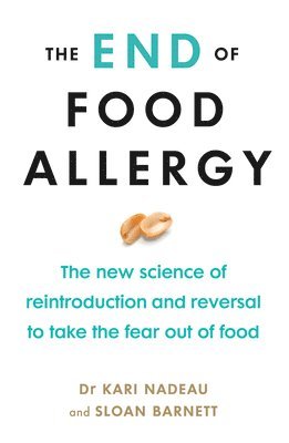 Kari Nadeau, Sloan Barnett - End of Food Allergy, Häftad