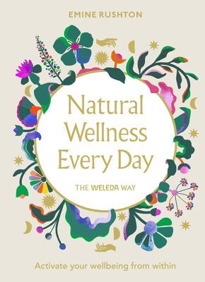 Emine Rushton - Natural Wellness Every Day, Inbunden
