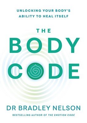 Bradley Nelson - Body Code, Häftad