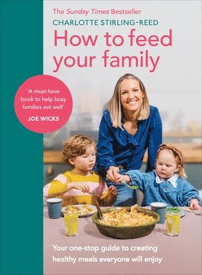 Charlotte Stirling-Reed - How to Feed Your Family, Inbunden