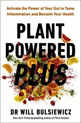 Will Bulsiewicz - Plant Powered Plus, Häftad