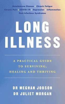 Meghan Jobson, Juliet Morgan - Long Illness, Häftad