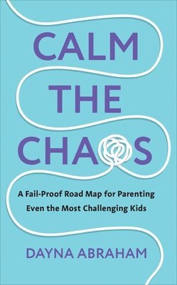 Dayna Abraham - Calm the Chaos, Häftad