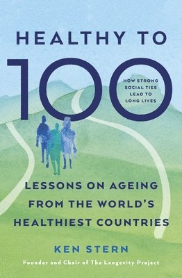 Ken Stern - Healthy to 100, Häftad. Tillgänglighet: Lägg i varukorg