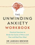 Unwinding Anxiety Workbook