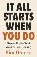 Kier Gaines - It All Starts When You Do, Häftad