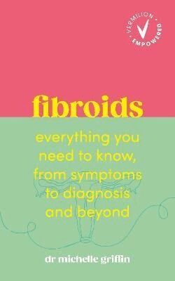 Michelle Griffin - Fibroids, Häftad