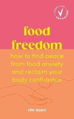 Elle Mace - Food Freedom, Häftad