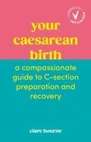 Clare Bourne - Your Caesarean Birth, Häftad