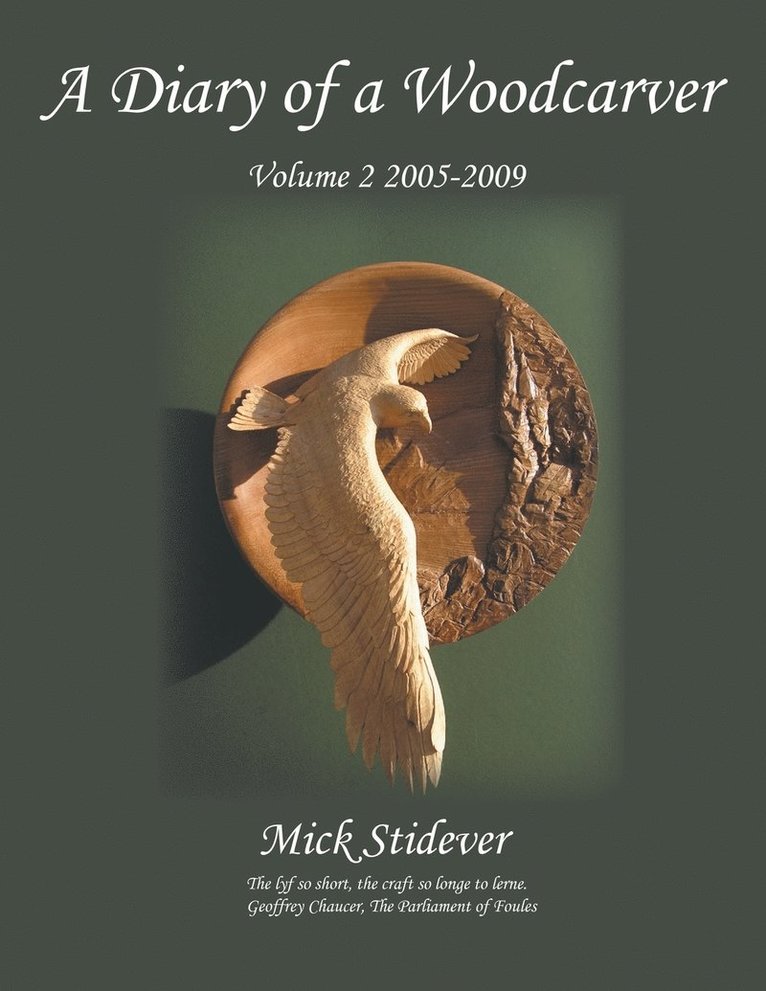Mick Stidever - Diary of a Woodcarver, Häftad. Tillgänglighet: Lägg i varukorg