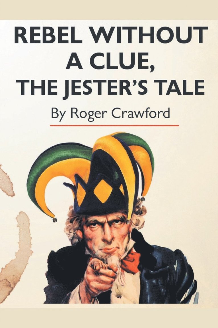 Roger Crawford - Rebel Without A Clue, The Jester's Tale, Häftad. Tillgänglighet: Lägg i varukorg