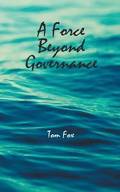 A Force Beyond Governance