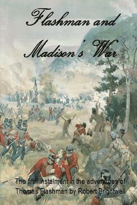Robert Brightwell - Flashman and Madison's War, Häftad. Tillgänglighet: Lägg i varukorg