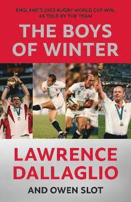 Lawrence Dallaglio, Owen Slot - Boys of Winter, Inbunden. Tillgänglighet: Tillfälligt slut
