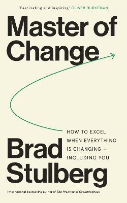 Brad Stulberg - Master of Change, Häftad