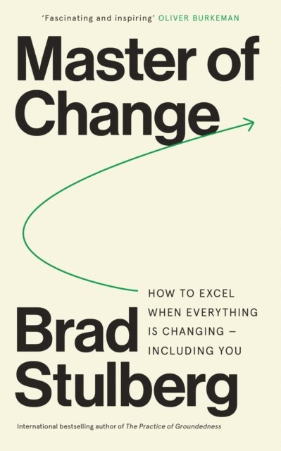 Brad Stulberg - Master of Change, E-bok