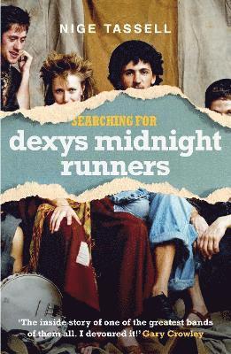 Nige Tassell - Searching for Dexys Midnight Runners, Inbunden
