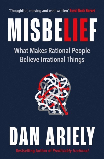 Dan Ariely - Misbelief, E-bok