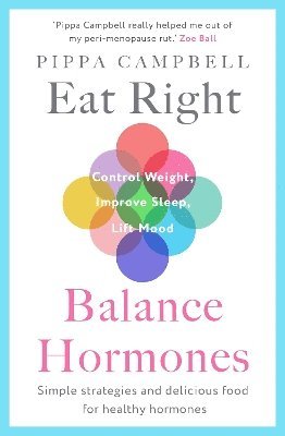 Pippa Campbell - Eat Right, Balance Hormones, Häftad