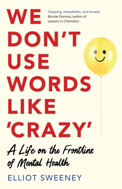 Elliot Sweeney - We Don't Use Words Like 'Crazy', E-bok