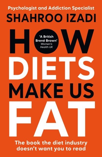 Shahroo Izadi - How Diets Make Us Fat, E-bok