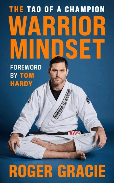Roger Gracie - Warrior Mindset, E-bok