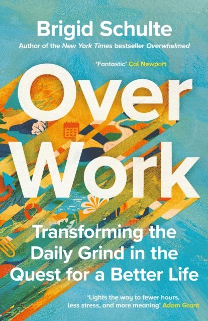Brigid Schulte - Over Work, E-bok