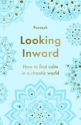 Swami Purnachaitanya - Looking Inward, Häftad