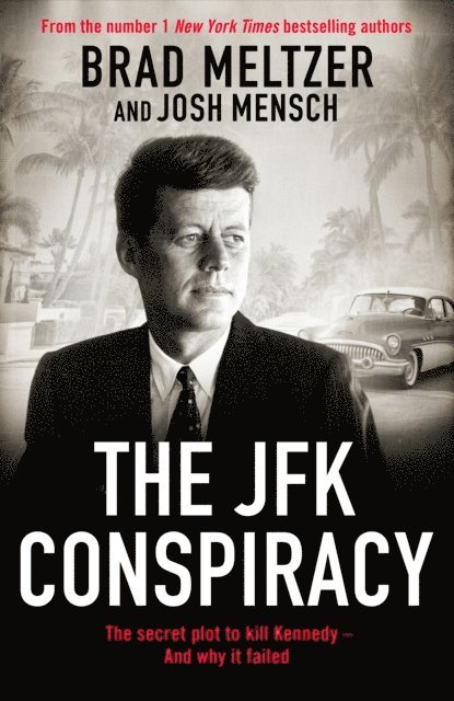 Josh Mensch, Brad Meltzer - JFK Conspiracy, E-bok