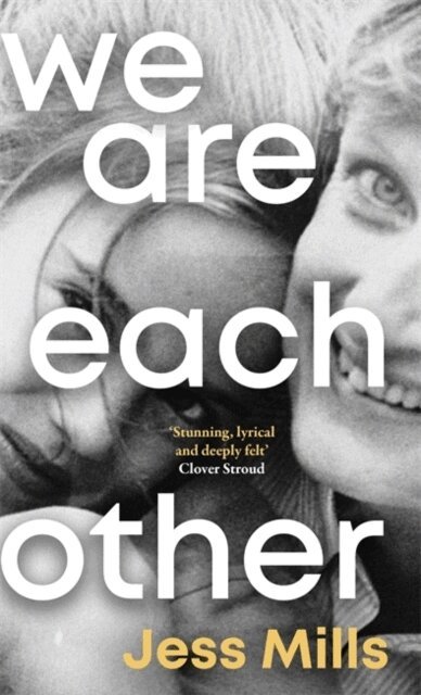 Jess Mills - We Are Each Other, Inbunden