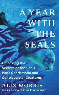 Alix Morris - Year with the Seals, Inbunden