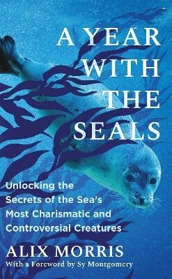 Alix Morris - Year with the Seals, Häftad